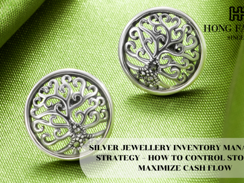 SILVER JEWELLERY INVENTORY MANAGEMENT STRATEGY – HOW TO CONTROL STOCK AND MAXIMIZE CASH FLOW