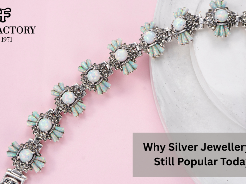 Why Silver Jewellery Is Still Popular Today